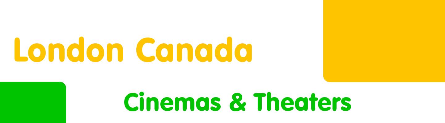 Best cinemas & theaters in London Canada - Rating & Reviews
